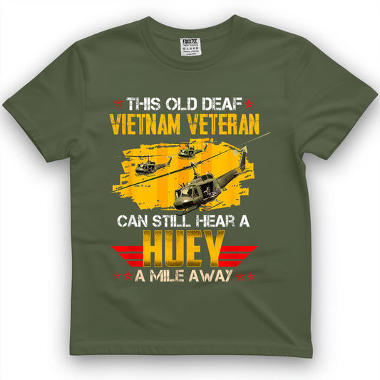 This Old Deaf Vietnam Veteran Can Still Hear A Huey Vintage Tee – view 2