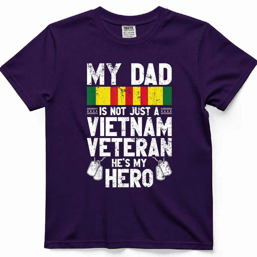 My Dad Is Not Just A Vietnam Veteran, He's My Hero Tee – view 7