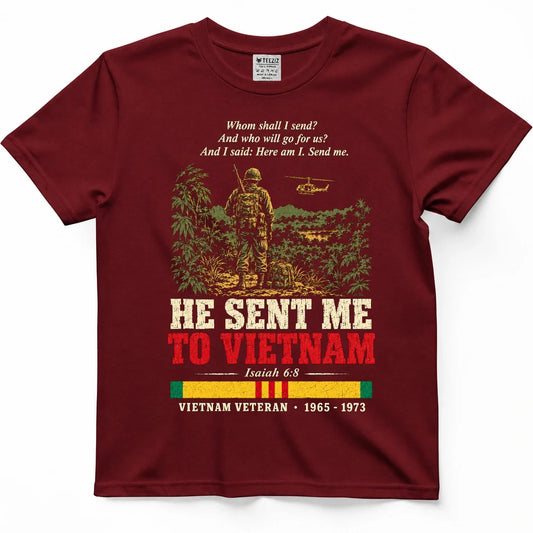 He Sent Me To Vietnam – Isaiah 6:8 Veteran Shirt – view 2
