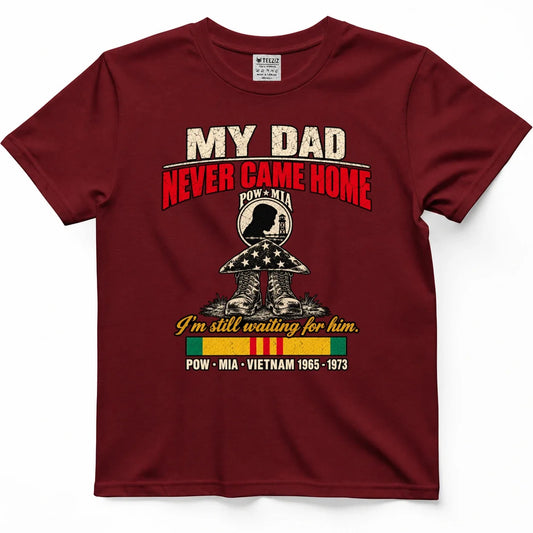 My Dad Never Came Home POW MIA Shirt – view 2