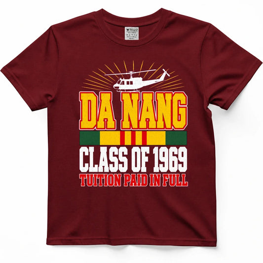 Da Nang Class Of 1969, Tuition Paid In Full Tee – view 2
