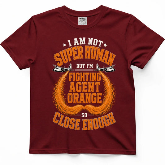 Not Superhuman, So Close Enough Agent Orange Vet Shirt – view 2