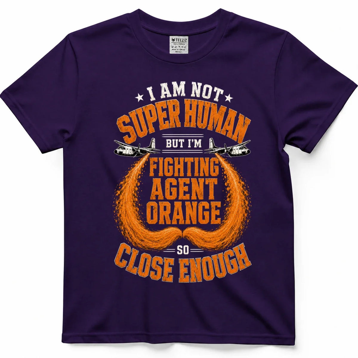 Not Superhuman, So Close Enough Agent Orange Vet Shirt – view 7