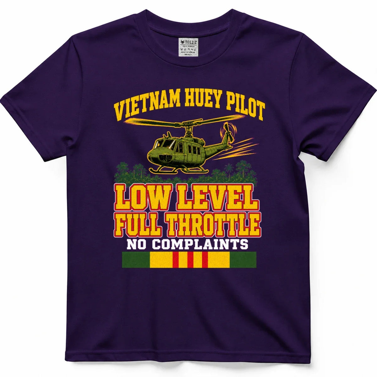 Vietnam Helicopter Pilot, Low Level, Full Throttle, No Complaints Tee – view 7