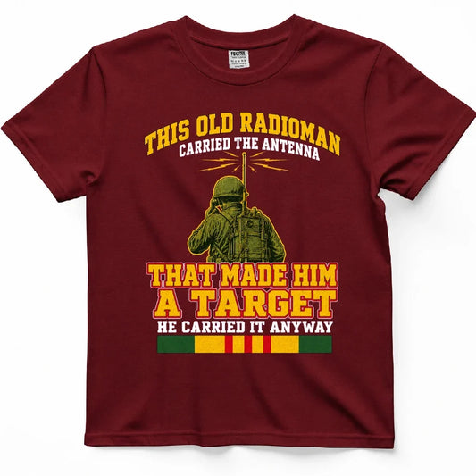 This Old Radioman Carried The Antenna That Made Him A Target Tee – view 2