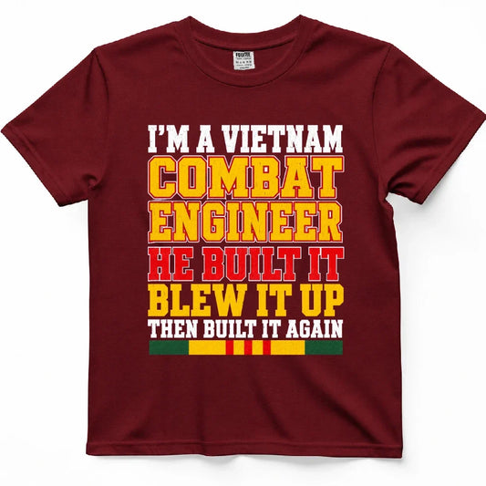 Vietnam Combat Engineer, Built It, Blew It Up, Built It Again Tee – view 2