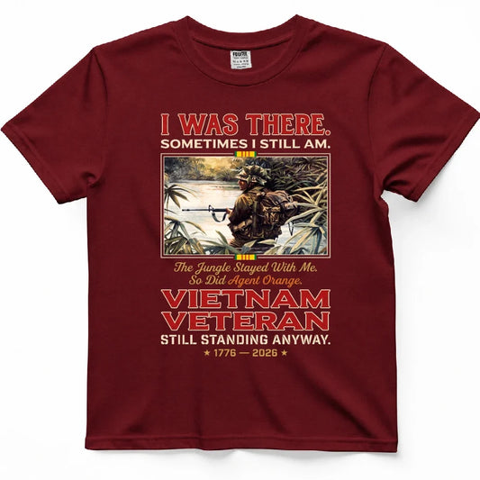 I Was There, Sometimes I Still Am Vietnam Veteran Tee – view 2
