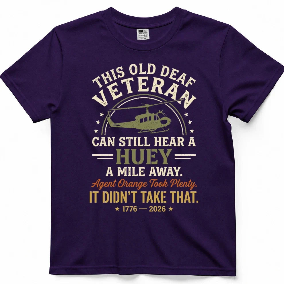 This Old Deaf Veteran Can Still Hear A Huey A Mile Away Tee – view 7