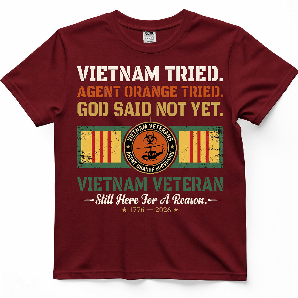 Vietnam Tried, Agent Orange Tried, God Said Not Yet Shirt – view 6