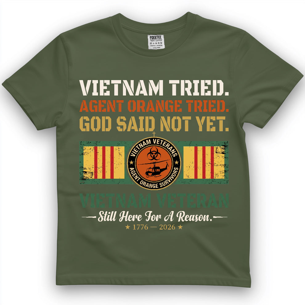 Vietnam Tried, Agent Orange Tried, God Said Not Yet Shirt – view 2