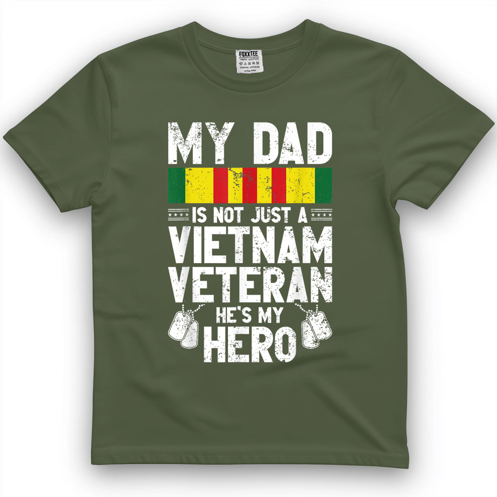 My Dad Is Not Just A Vietnam Veteran, He's My Hero Tee – view 2