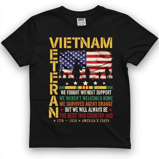 We Fought Without Support Vietnam Veteran Shirt by OLDMANVET