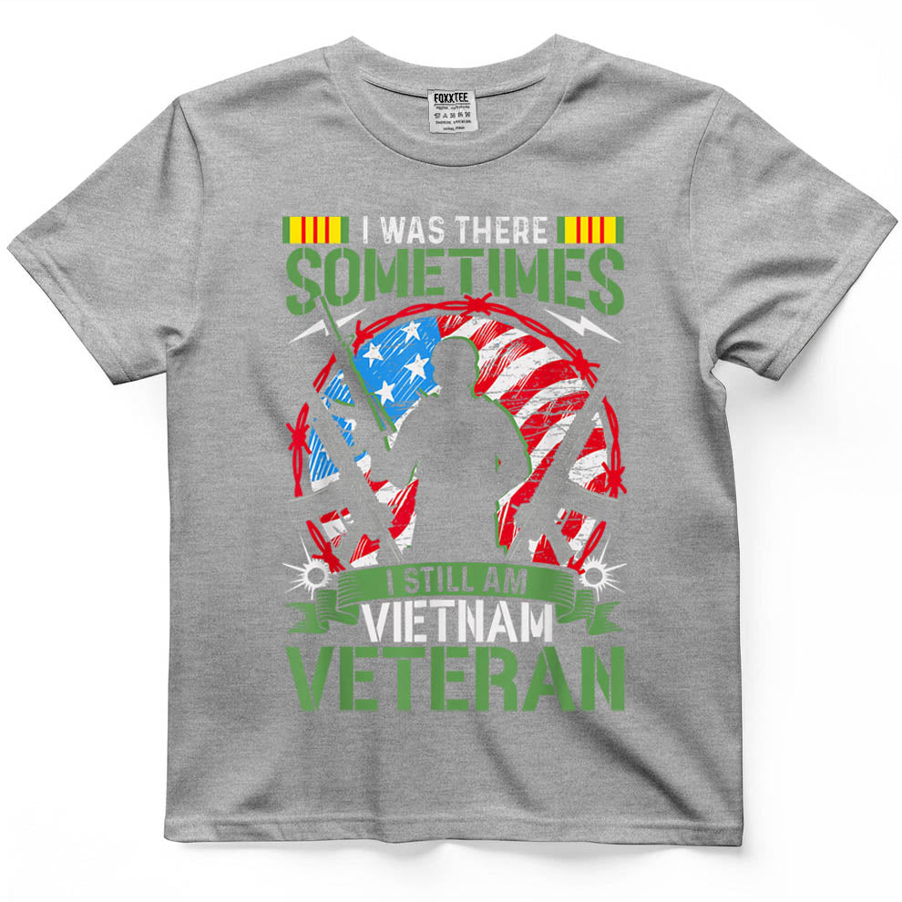 Was There, Sometimes I Still Am Vietnam Veteran Tee – view 5