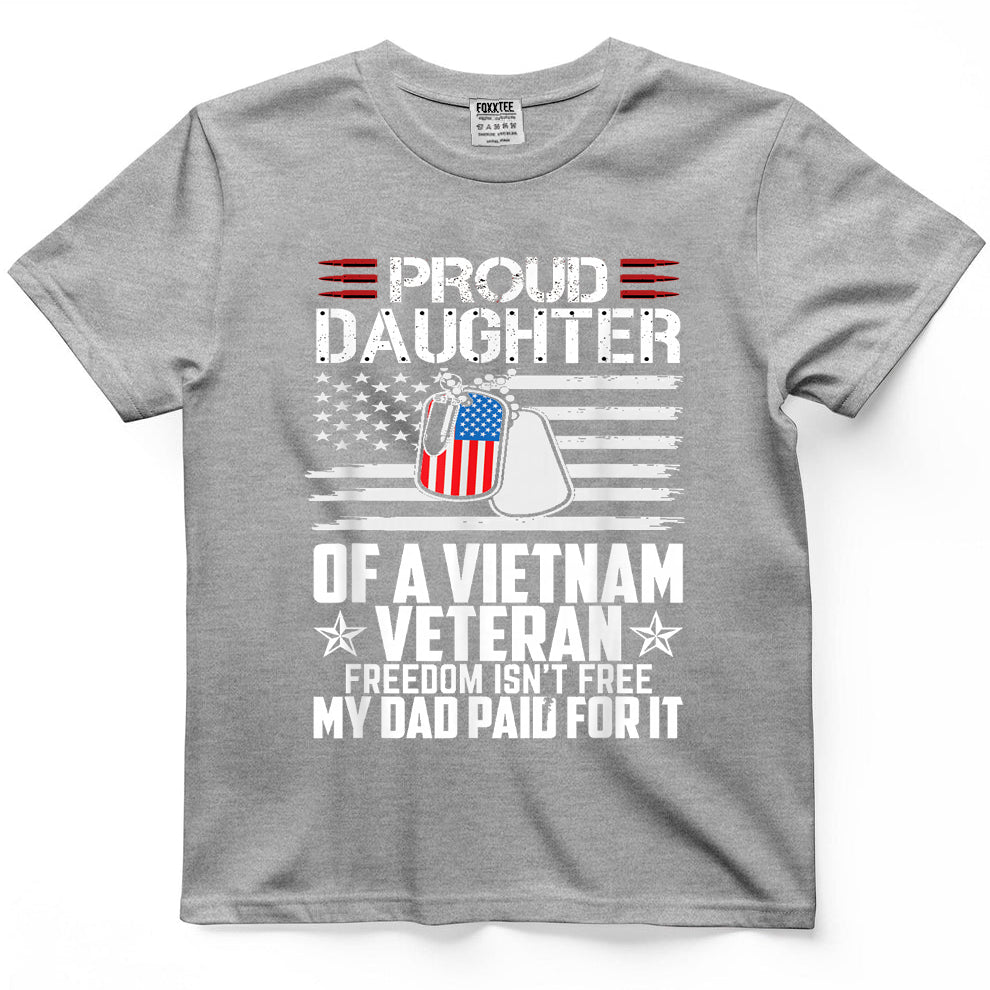 Proud Daughter Of A Vietnam Veteran, Freedom Isn't Free Tee – view 5