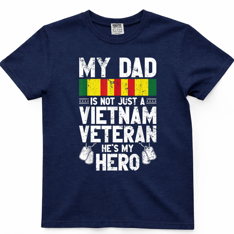 My Dad Is Not Just A Vietnam Veteran, He's My Hero Tee – view 3