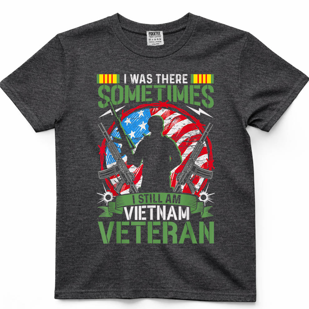 Was There, Sometimes I Still Am Vietnam Veteran Tee – view 4