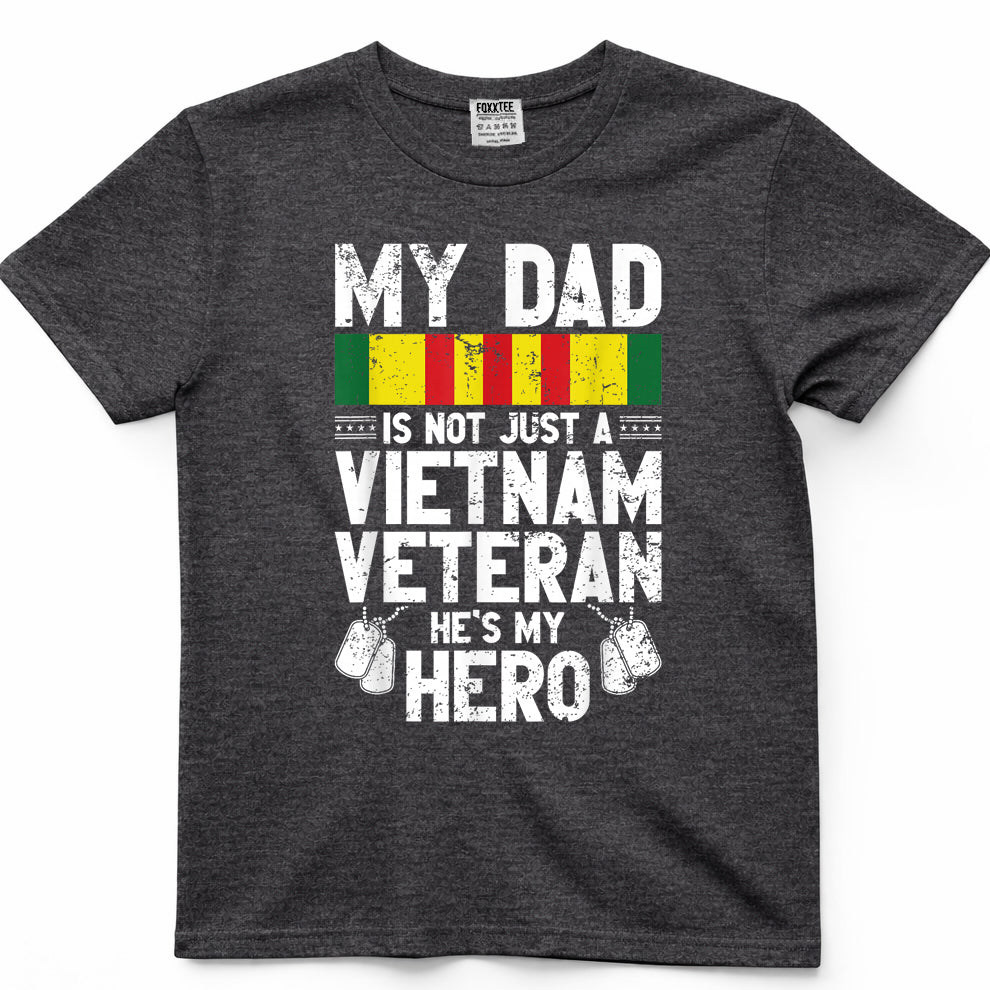 My Dad Is Not Just A Vietnam Veteran, He's My Hero Tee – view 4