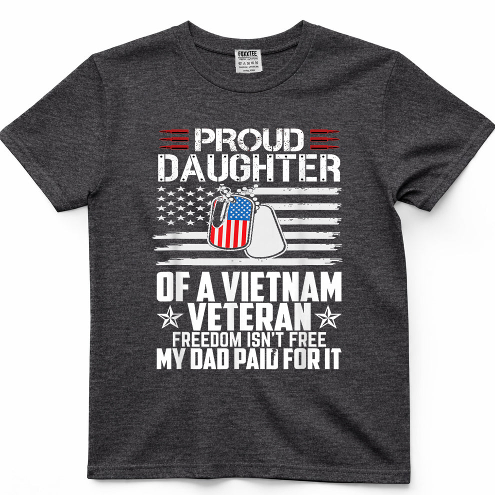 Proud Daughter Of A Vietnam Veteran, Freedom Isn't Free Tee – view 4