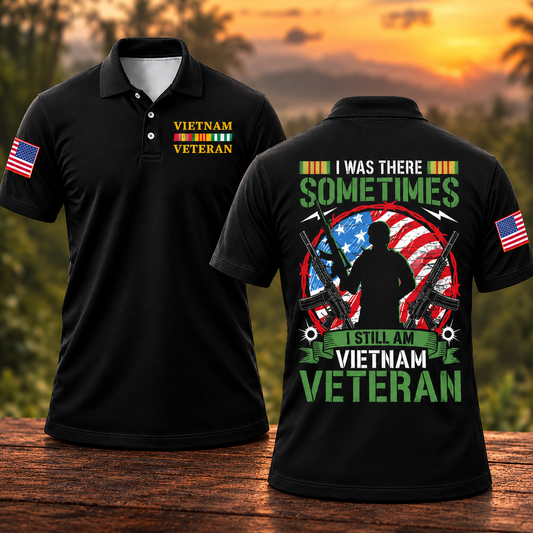 I Was There Sometimes I Still Am Vietnam Veteran Polo Shirt