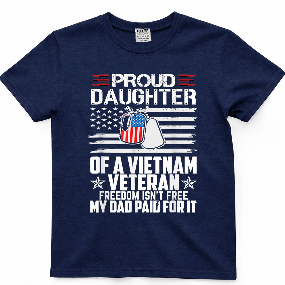 Proud Daughter Of A Vietnam Veteran, Freedom Isn't Free Tee – view 3