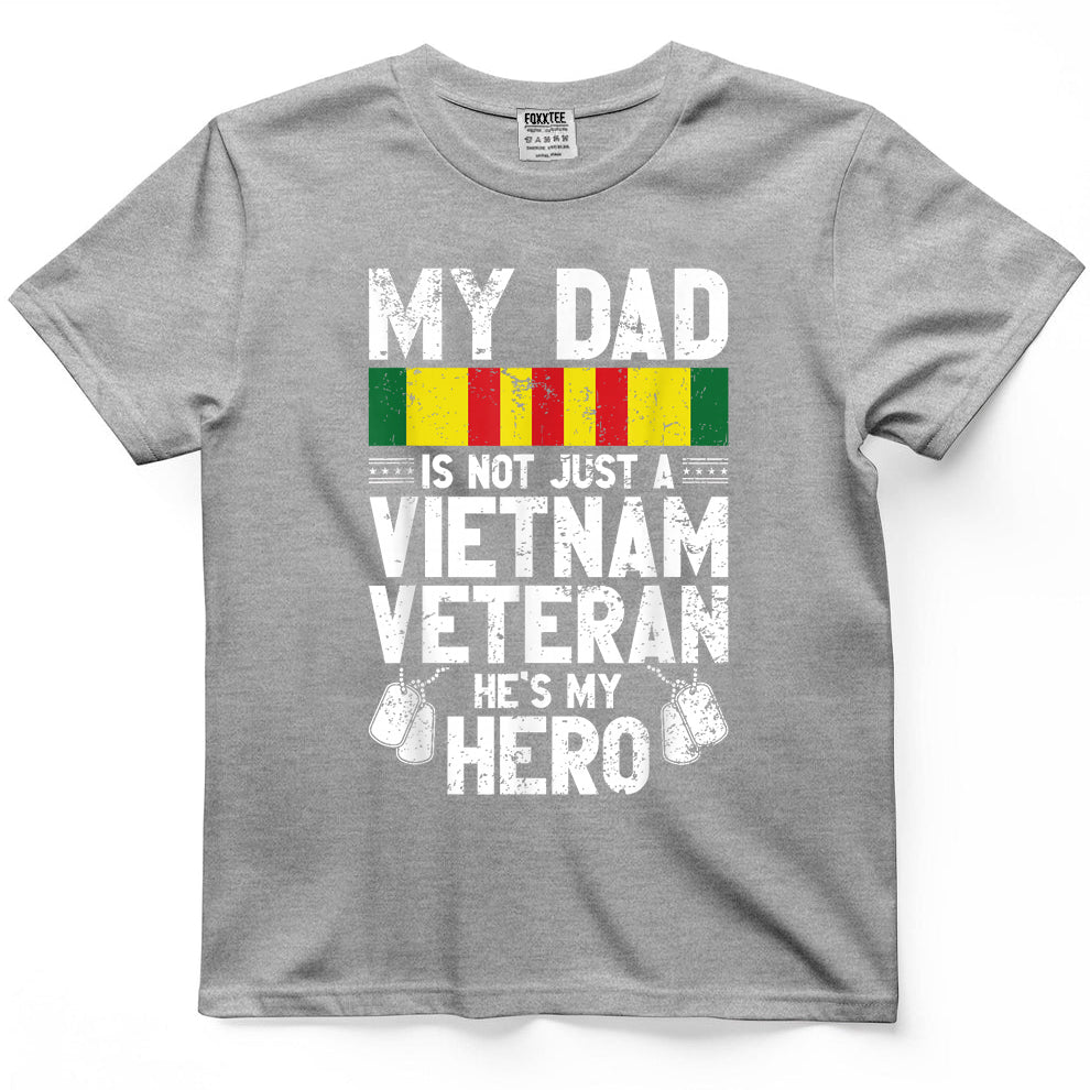 My Dad Is Not Just A Vietnam Veteran, He's My Hero Tee – view 5