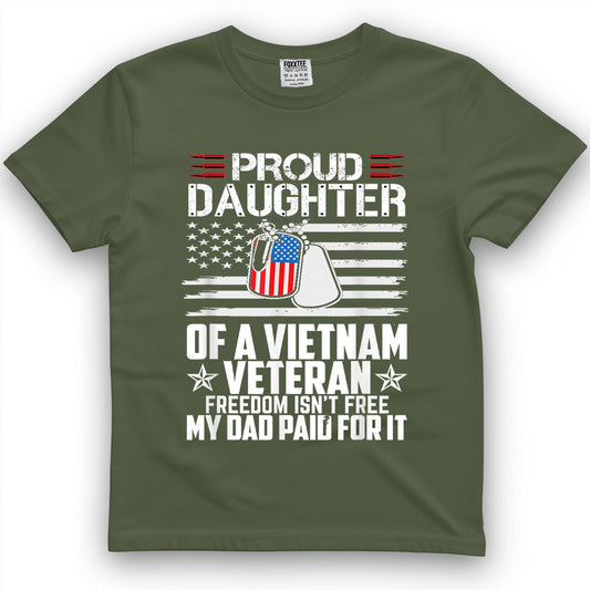 Proud Daughter Of A Vietnam Veteran, Freedom Isn't Free Tee – view 2
