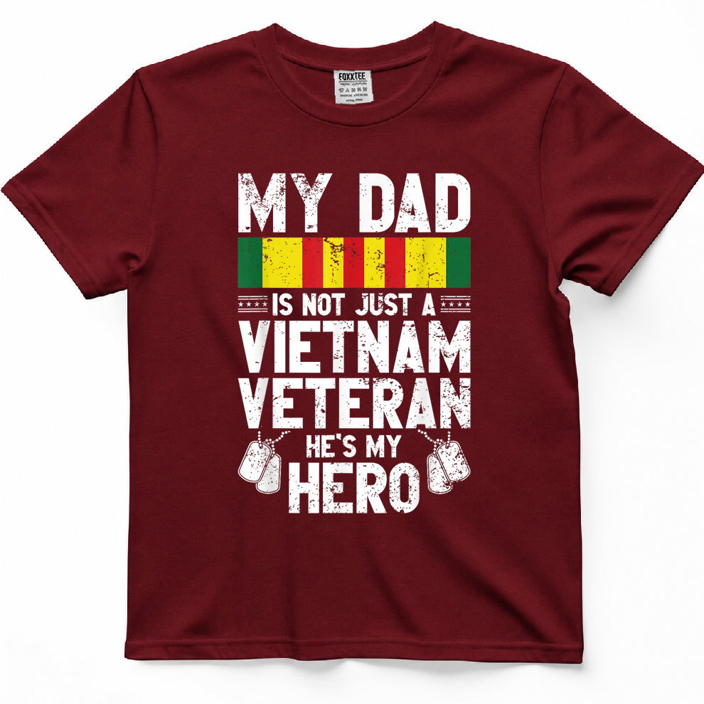 My Dad Is Not Just A Vietnam Veteran, He's My Hero Tee – view 6