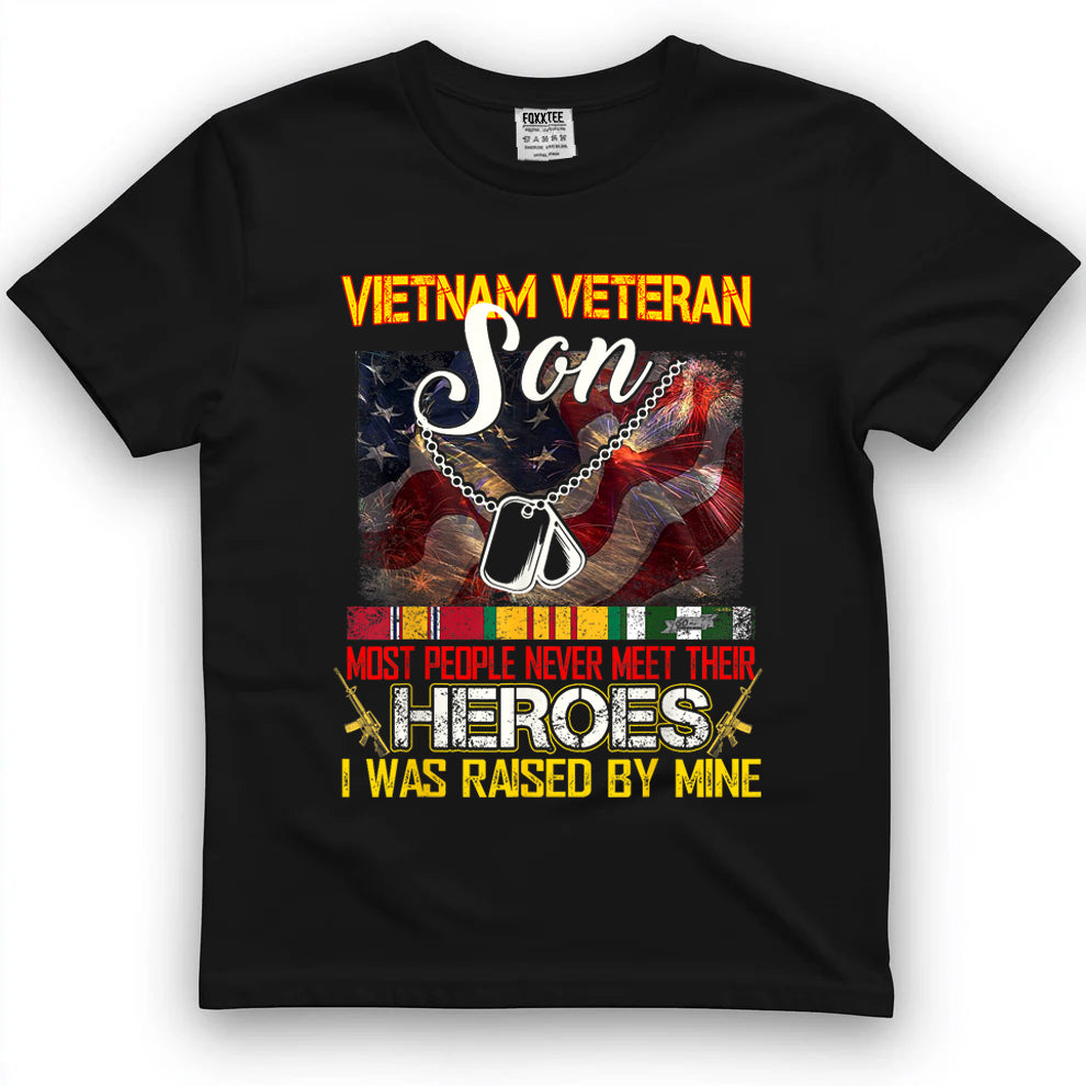 Proud Son Of A Vietnam Veteran, My Dad Is A Hero Tee by OLDMANVET