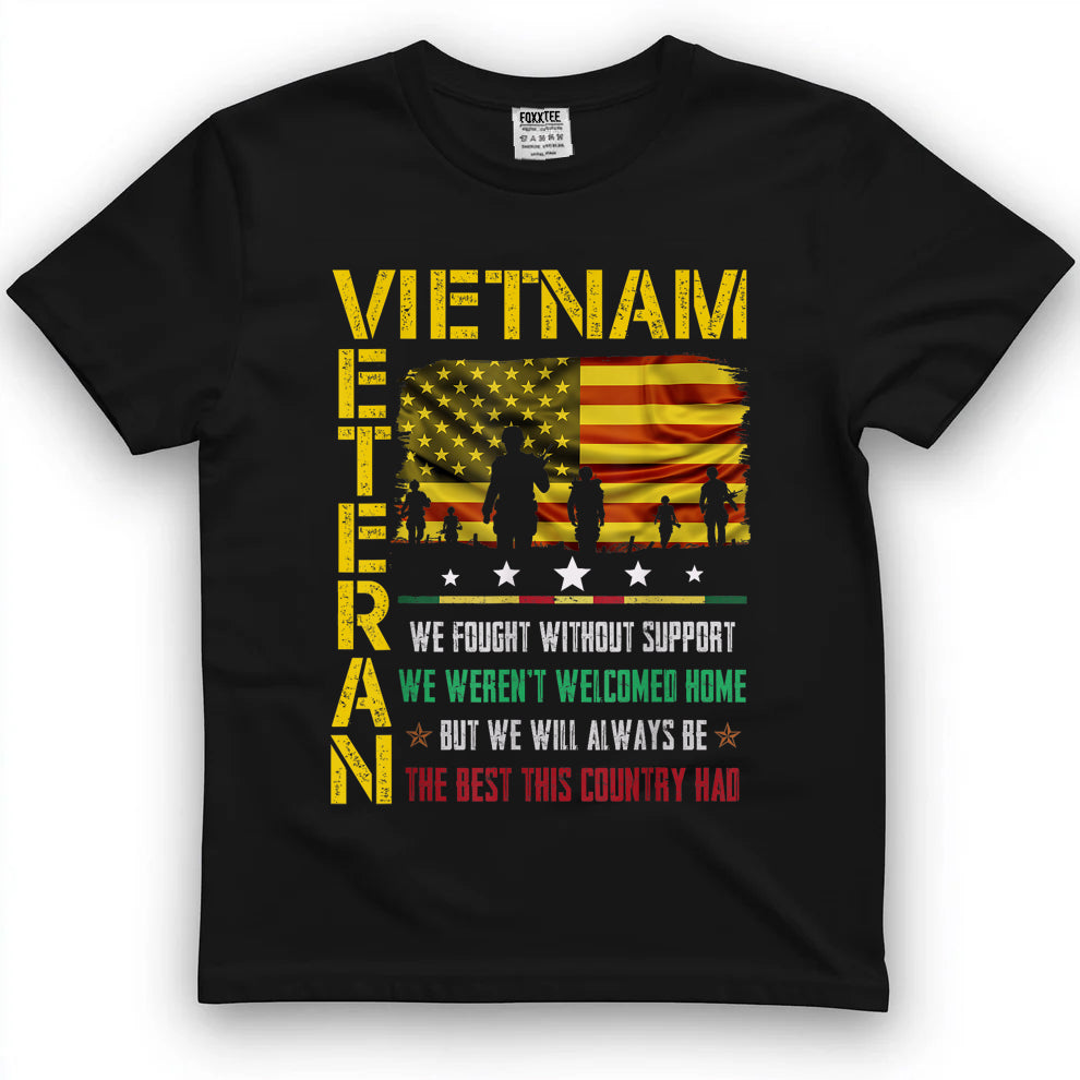 Vietnam Veteran, We Fought Without Support Tee by OLDMANVET