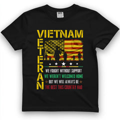 Vietnam Veteran, We Fought Without Support Tee