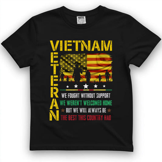 Vietnam Veteran, We Fought Without Support Tee by OLDMANVET