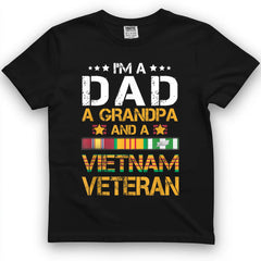 I'm A Dad, Grandpa & Army Vietnam Veteran Tee