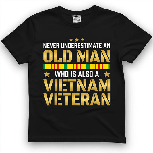 Never Underestimate An Old Man Vietnam Veteran Classic Tee by OLDMANVET