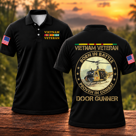 Vietnam Veteran Born In Battle Proven In Combat Door Gunner Polo Shirt