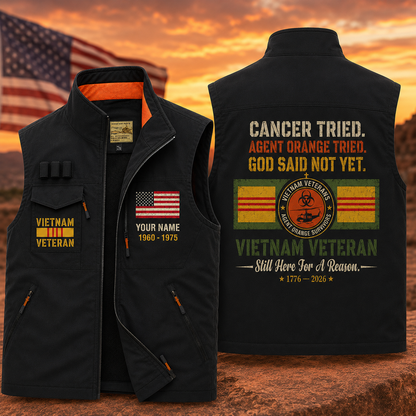 Cancer Tried, Agent Orange Tried, God Said Not Yet Veteran Vest by OLDMANVET