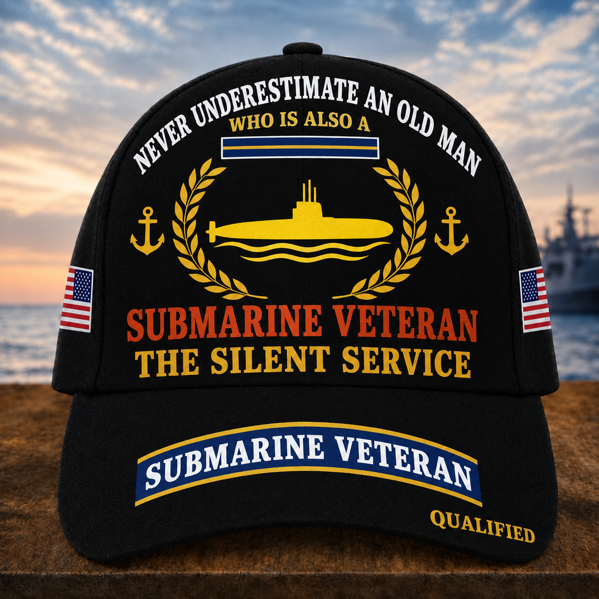 Never Underestimate An Old Man Who Is Also A Submarine Veteran The Silent Service Cap