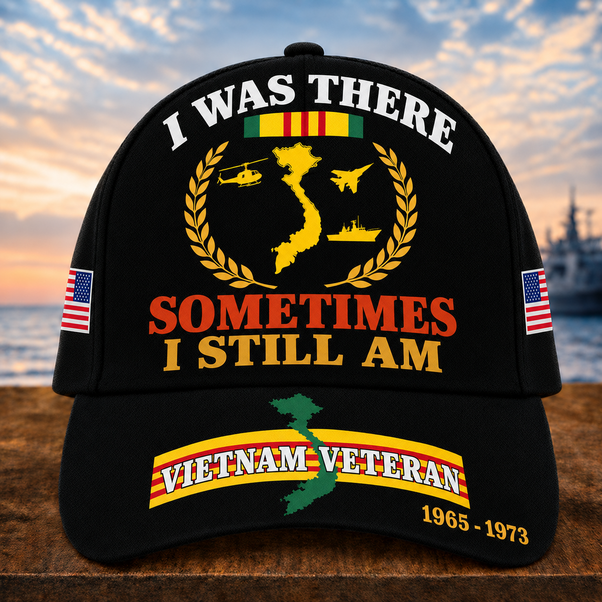 I Was There Sometimes I Still Am Vietnam Veteran Cap