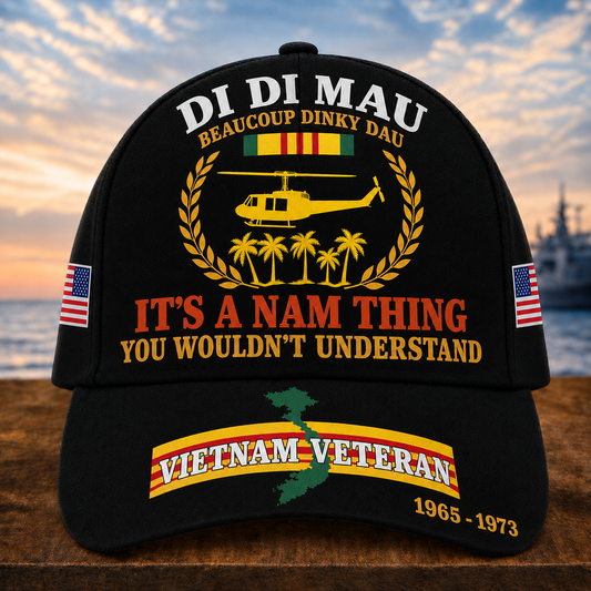 Di Di Mau Beaucoup Dinky Dau It's A Nam Thing You Wouldn't Understand Cap