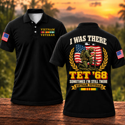 I Was There Tet '68 Sometimes I'm Still There Polo Shirt
