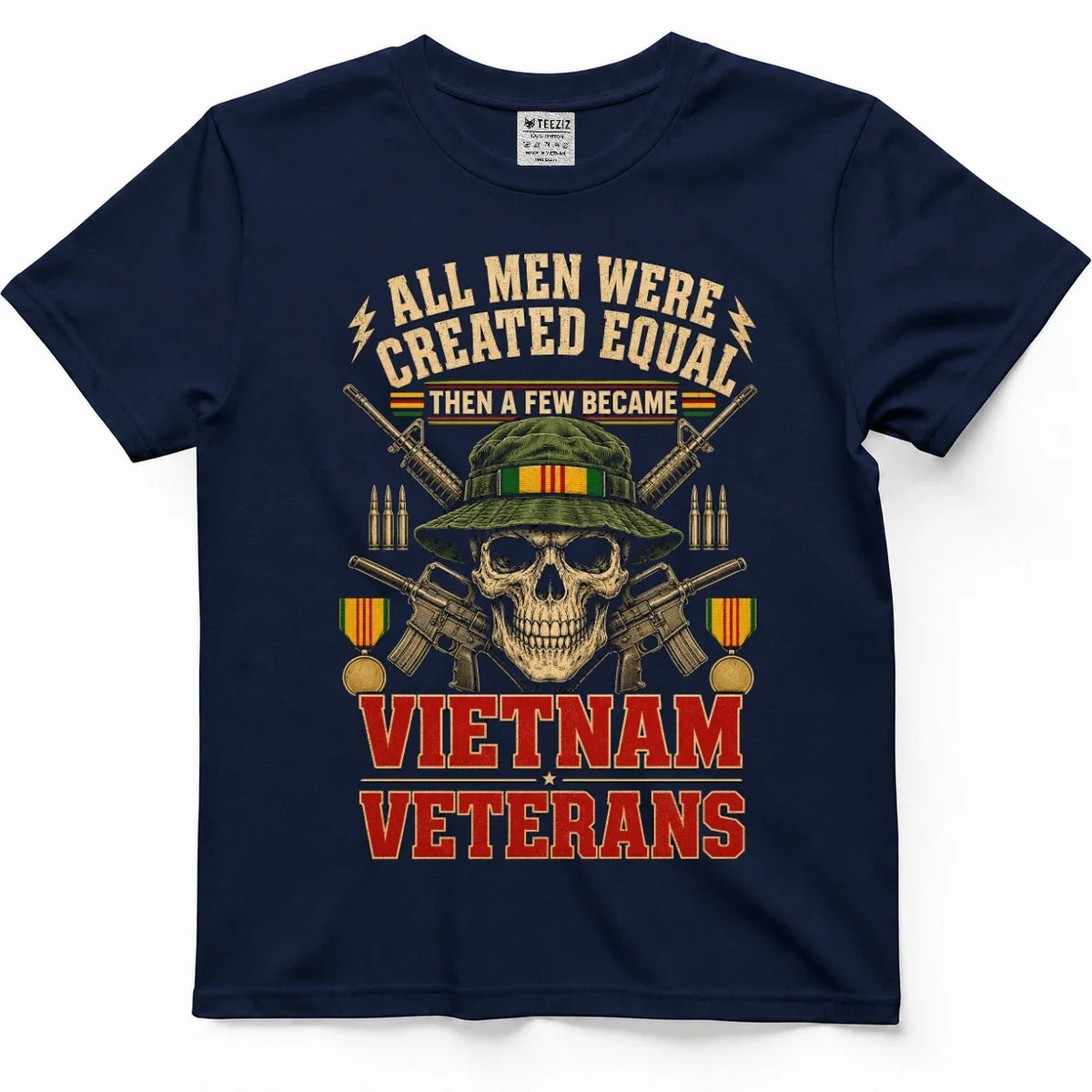 All Men Created Equal, Then A Few Became Vietnam Veterans Tee – view 3
