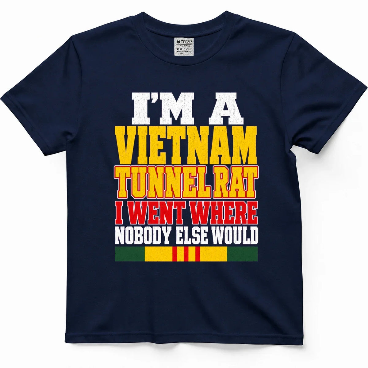 I'm A Vietnam Tunnel Rat, I Went Where Nobody Else Would Tee – view 3