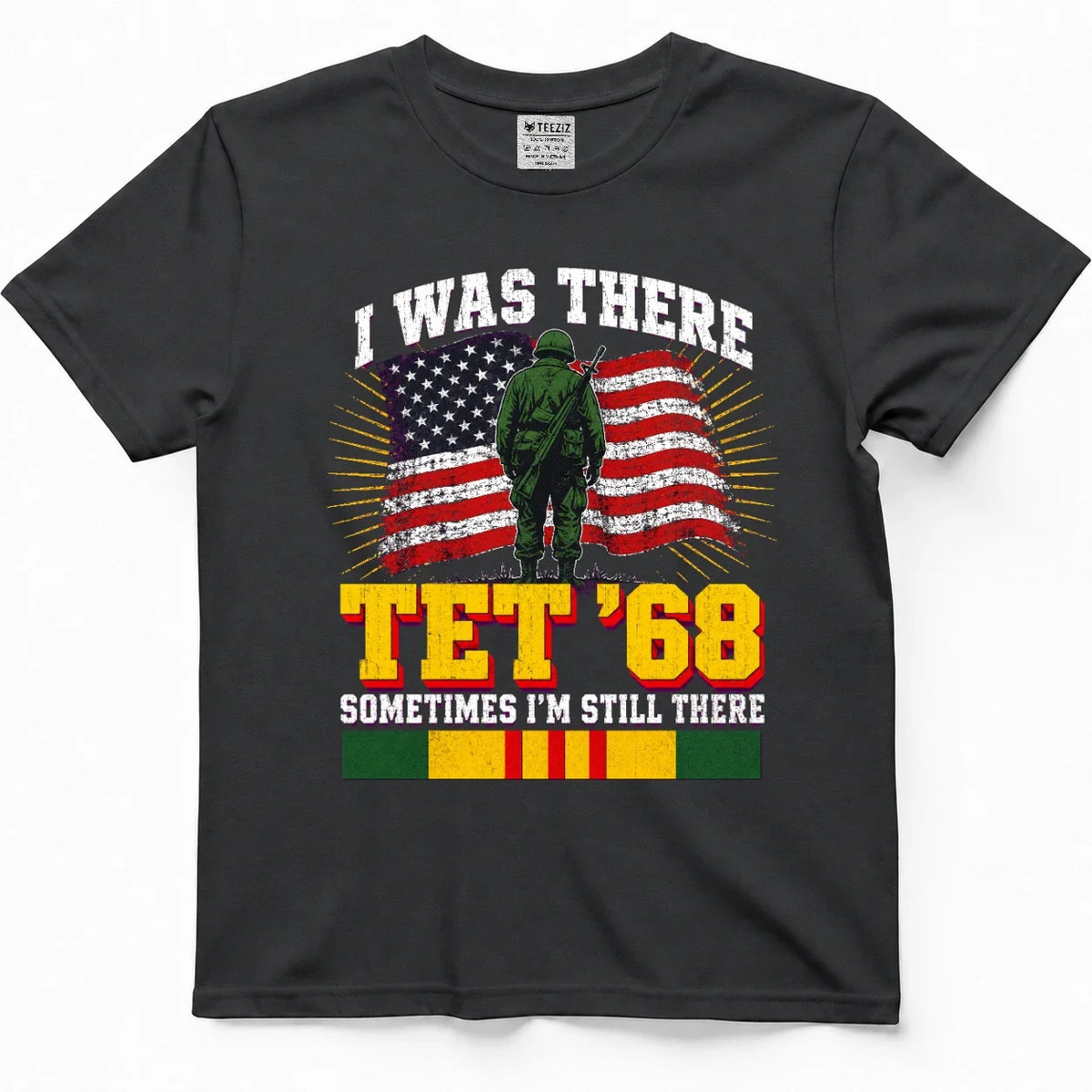 I Was There Tet '68, Sometimes I'm Still There Vietnam Vet Tee – view 5