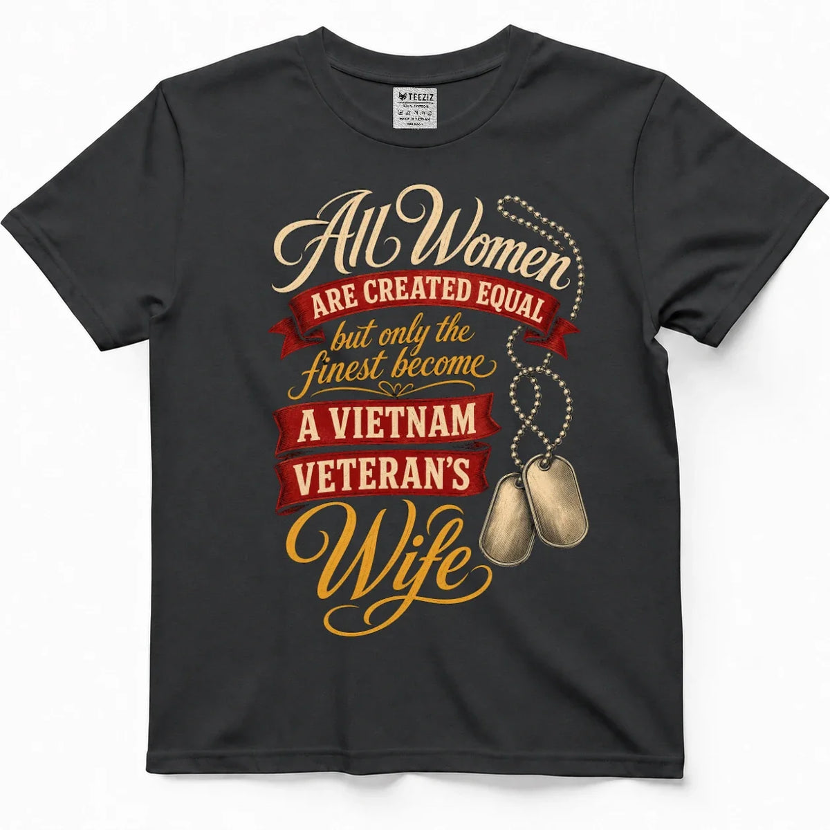 Only The Finest Become A Vietnam Veteran's Wife T-Shirt – view 5