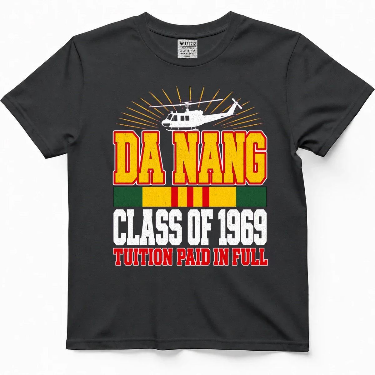 Da Nang Class Of 1969, Tuition Paid In Full Tee – view 5