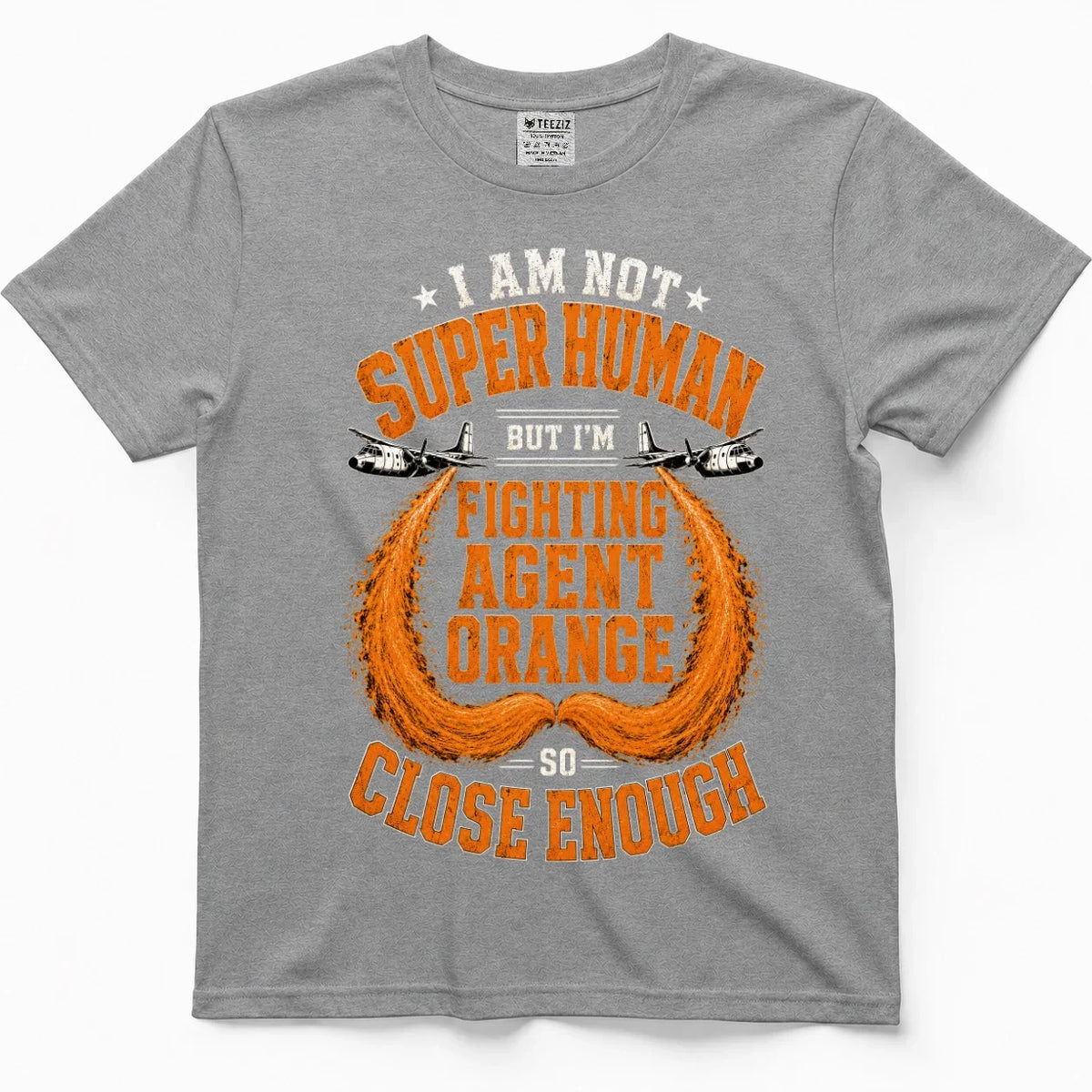 Not Superhuman, So Close Enough Agent Orange Vet Shirt – view 6