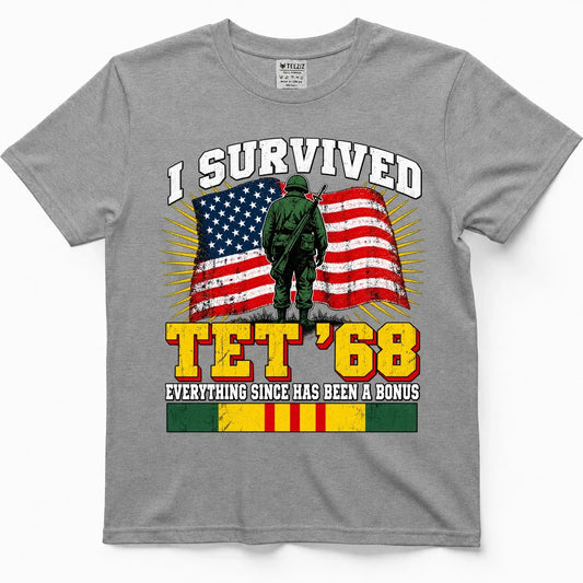I Survived Tet '68, Everything Since Has Been A Bonus Tee by OLDMANVET