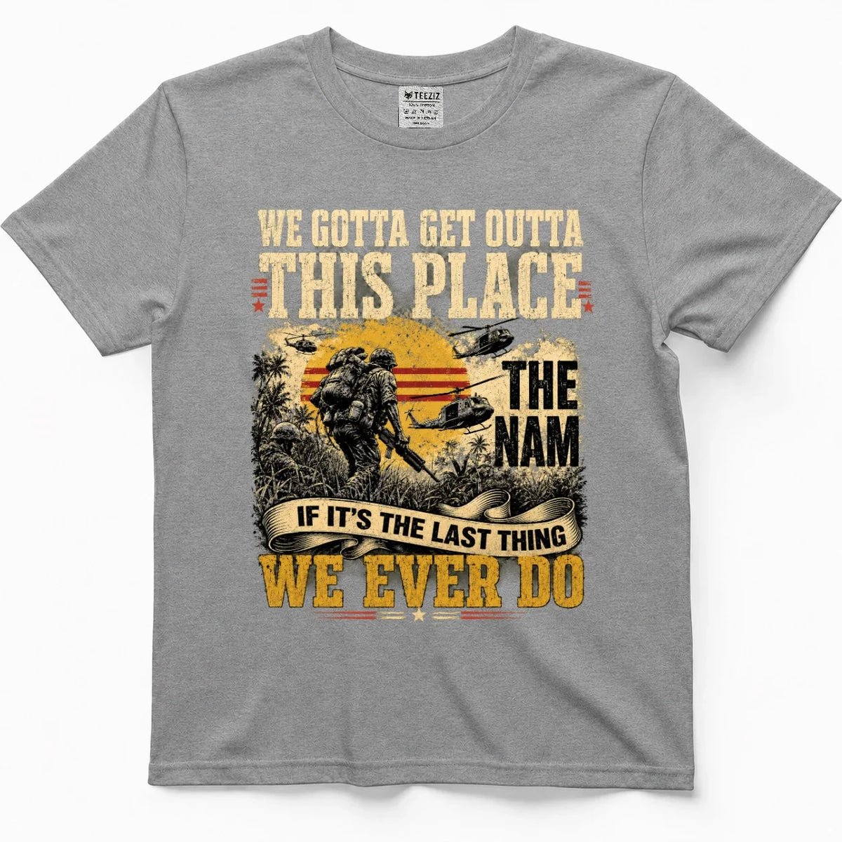 We Gotta Get Outta This Place Vietnam Veteran Tee – view 6