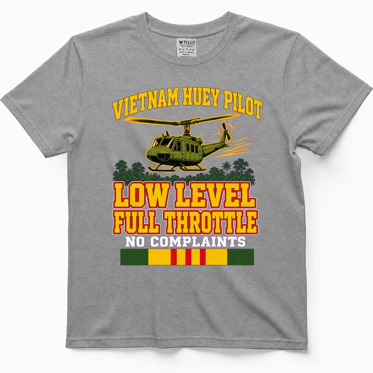 Vietnam Helicopter Pilot, Low Level, Full Throttle, No Complaints Tee – view 6