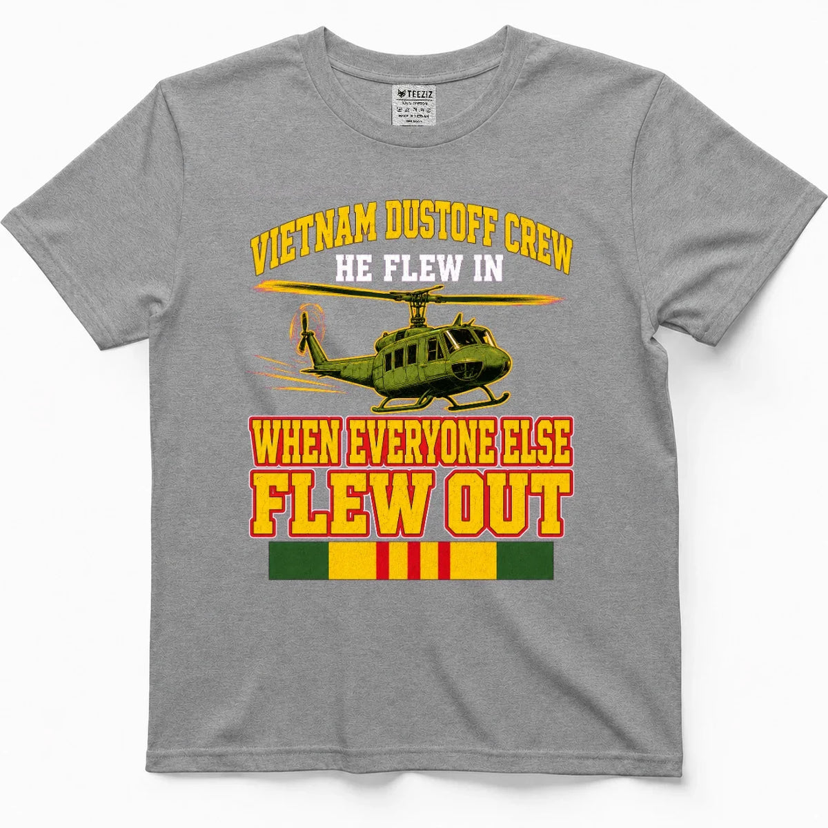 Vietnam Dustoff Crew, He Flew In When Everyone Else Flew Out Tee – view 6