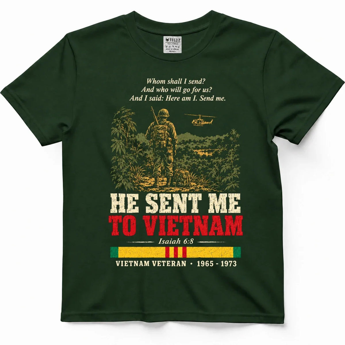 He Sent Me To Vietnam – Isaiah 6:8 Veteran Shirt – view 4